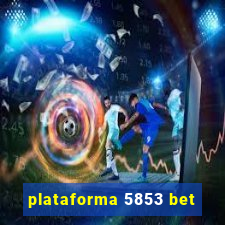 plataforma 5853 bet